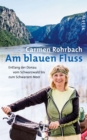 Am blauen Fluss : Entlang der Donau vom Schwarzwald bis zum Schwarzen Meer - eBook