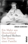 Ein Maler aus Deutschland : Gerhard Richter. Das Drama einer Familie - eBook
