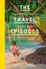 The Travel Episodes : Neue Reisegeschichten von allen Enden der Welt - eBook