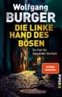 Die linke Hand des Bosen : Ein Fall fur Alexander Gerlach - eBook