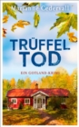 Truffeltod : Ein Gotland-Krimi - eBook