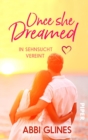 Once She Dreamed - In Sehnsucht vereint - eBook