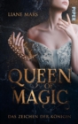 Queen of Magic - Das Zeichen der Konigin : Romantasy - eBook