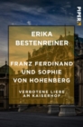 Franz Ferdinand und Sophie von Hohenberg : Verbotene Liebe am Kaiserhof - eBook