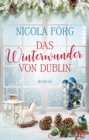 Das Winterwunder von Dublin : Roman - eBook