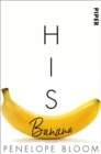 His Banana - Verbotene Fruchte : Roman - eBook