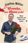 Weronika, dein Mann ist da! : Wenn Deutsche und Polen sich lieben - eBook