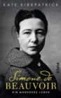 Simone de Beauvoir : Ein modernes Leben - eBook