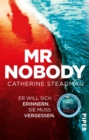 Mr Nobody - Er will sich erinnern. Sie muss vergessen. : Thriller - eBook