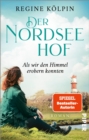 Der Nordseehof - Als wir den Himmel erobern konnten : Roman - eBook