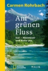 Am grunen Fluss : Isar - Abenteuer und Natur pur - eBook