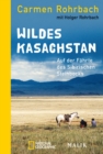 Wildes Kasachstan : Auf der Fahrte des Sibirischen Steinbocks - eBook