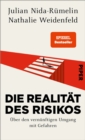 Die Realitat des Risikos : Uber den vernunftigen Umgang mit Gefahren - eBook