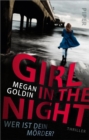 Girl in the Night - Wer ist dein Morder? : Thriller - eBook