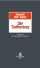 Der Tarifvertrag : Handbuch fur das gesamte Tarifrecht - eBook