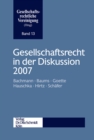 Gesellschaftsrecht in der Diskussion 2007 : Herausgegeben von der Gesellschaftsrechtlichen Vereinigung. - eBook