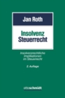 Insolvenzsteuerrecht : Insolvenzrechtliche Implikationen im Steuerrecht - eBook