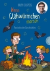 Wenn Gluhwurmchen morsen: Fantastische Geschichten : Fabelhaftes Kinderbuch mit 40 Kurzgeschichten zum Staunen und Traumen, ab 6 Jahren - eBook
