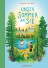 Unser Sommer am See : Ein Kinderbuch voller Ferien, Geheimnisse und verborgener Schatze - eBook