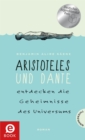 Aristoteles und Dante entdecken die Geheimnisse des Universums : Beruhrende Geschichte uber Freundschaft, Familie & Liebe - eBook