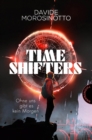 Time Shifters : Ohne uns gibt es kein Morgen | Spannender Zeitreise-Thriller - eBook