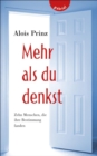 Mehr als du denkst : Zehn Menschen, die ihre Bestimmung fanden - eBook