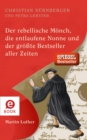 Der rebellische Monch, die entlaufene Nonne und der grote Bestseller aller Zeiten, Martin Luther - eBook