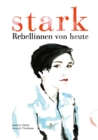 Stark : Rebellinnen von heute - eBook