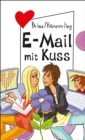 E-Mail mit Kuss : aus der Reihe Freche Madchen - freche Bucher! - eBook