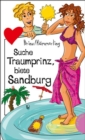 Suche Traumprinz, biete Sandburg : aus der Reihe Freche Madchen - freche Bucher! - eBook