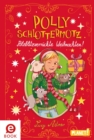 Polly Schlottermotz: Potzblitzverruckte Weihnachten! - eBook