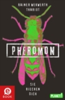 Pheromon 1: Pheromon : Sie riechen dich | Die erfolgreiche YA Sci-Fi-Trilogie - eBook
