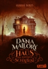 Dana Mallory : und das Haus der lebenden Schatten - eBook