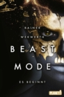 Beastmode 1: Es beginnt : Spannende Science-Fiction fur Teenager ab 14 Jahren - eBook