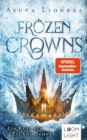 Frozen Crowns 1: Ein Kuss aus Eis und Schnee : Magischer Fantasy-Liebesroman uber eine verbotene Liebe - eBook