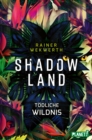 Shadow Land : Todliche Wildnis | Mitreiende Dystopie, in der sich die Natur gegen den Menschen wendet - eBook