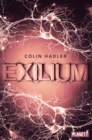 Exilium : Mitreiender Cyber-Thriller uber die glaserne Gesellschaft - eBook