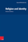 Religion and identity : Political conditions - Book
