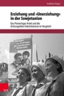Erziehung und »Unerziehung« in der Sowjetunion : Das Pionierlager Artek und die Archangelsker Arbeitskolonie im Vergleich - Book