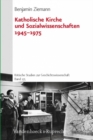 Katholische Kirche und Sozialwissenschaften 19451975 - Book