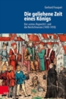 Die geliehene Zeit eines Konigs : Der 'arme' Ruprecht und die Reichsfinanzen (1400--1410) - Book