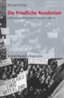 Die Friedliche Revolution : Aufbruch zur Demokratie in Sachsen 1989/90 - Book