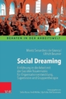 Social Dreaming : Einfuhrung in die Arbeit mit der Sozialen Traummatrix fur Organisationsentwicklung, Supervision und Gruppentherapie - Book