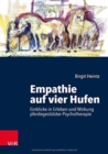 Empathie auf vier Hufen : Einblicke in Erleben und Wirkung pferdegestutzter Psychotherapie - Book