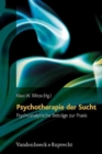 Psychotherapie der Sucht : Psychoanalytische BeitrA¤ge zur Praxis - Book