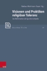 Visionen und Praktiken religioser Toleranz : Die Reformation als Epochenschwelle - Book