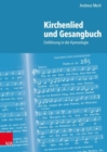 Kirchenlied und Gesangbuch : Einfuhrung in die Hymnologie - Book