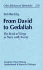 From David to Gedaliah : The Book of Kings as Story and History - Book