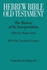 Hebrew Bible / Old Testament -- The History of Its Interpretation : Part III / 2: The Twentieth Century - Book