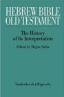 Hebrew Bible/Old Testament - komplett  Vol. I-III : The History of Its Interpretation - Book